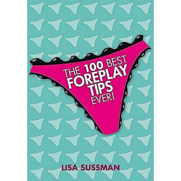 The 100 Best Foreplay Tips Ever! SP BOUTIQUE